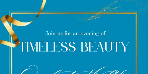 Timeless Beauty - an evening of skin care and rejuvenation\u2764\ufe0f