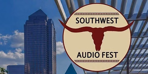 The Southwest Audio Fest