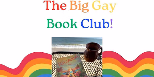 First Meeting of The Big Gay Book Club!