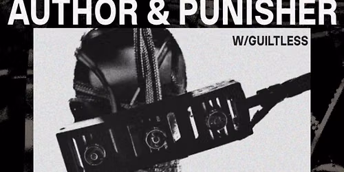 AUTHOR & PUNISHER with GUILTLESS. September 26, 2026 @ The Cobalt