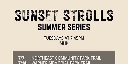 Sunset Stroll Summer Series - July 7th: Northeast Community Park Trail