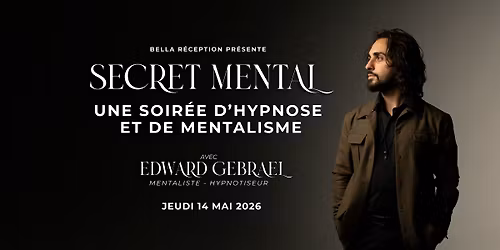 Secret Mental  avec Edward Gebrael