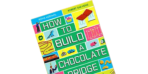 How to build a chocolate bridge (family)