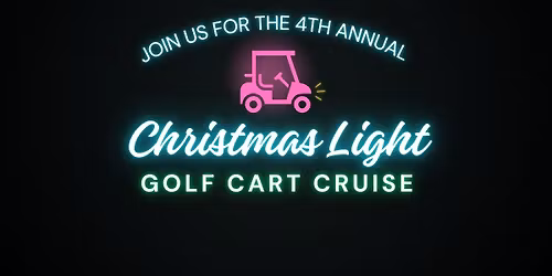 4th Annual Christmas Light Golf Cart Cruise