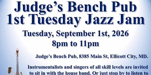1st Tuesday Jazz Jam at Judge's Bench Ellicott City