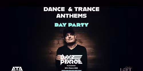 Dance & Trance Anthems with Dave Pearce \/\/ Day Party
