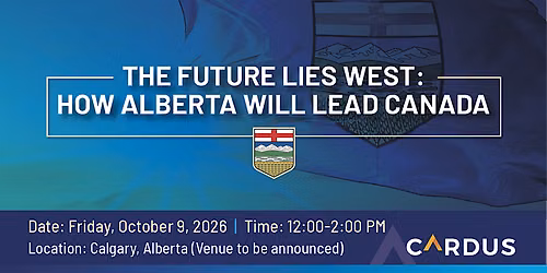 The Future Lies West: How Alberta Will Lead Canada