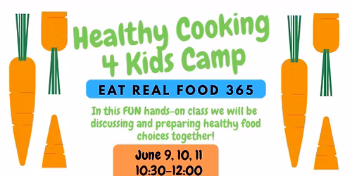 Heathy Cooking 4 Kids Camp 