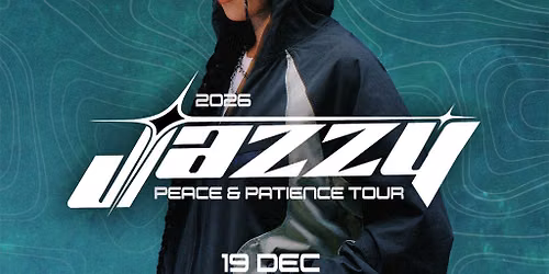 Jazzy - Peace & Patience Tour