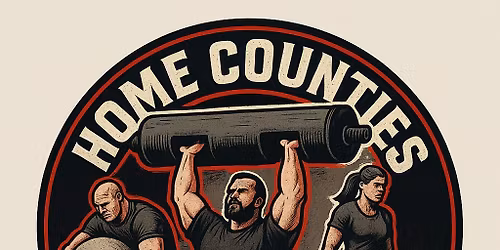 Home Counties Strongest - presented by Iron Forge Gym