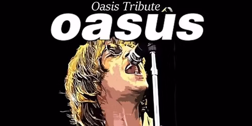 Oasus The Ultimate Oasis Tribute Experience