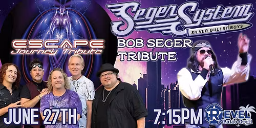 Seger System: Bob Seger Tribute & Escape: Journey Tribute at The Revel
