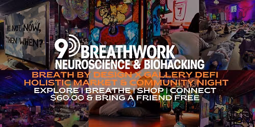 Breath By Design X Gallery DeFi Neuroscience 9D Breathwork Holistic Market Community Nights