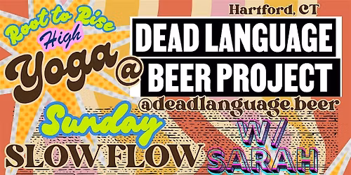 Root to Rise HIGH Yoga @ Dead Language