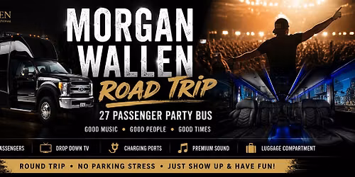 Morgan Wallen Concert Party Bus | Round Trip Transportation
