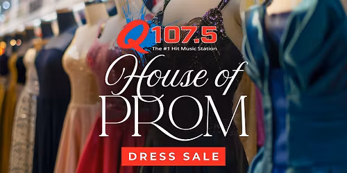 Q107.5's House of Prom | Dress Sale