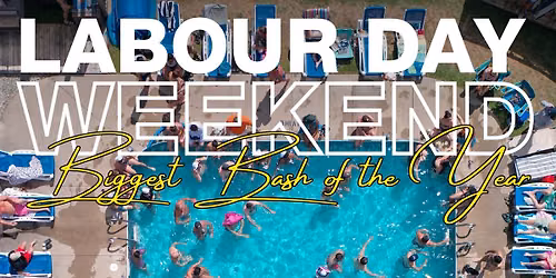 Labour Day Weekend - Biggest Bash of the Year