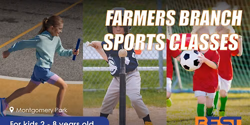 \ud83c\udf89 Youth Sports Classes \u2013 Farmers Branch @ Montgomery Park!