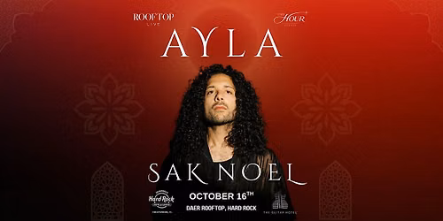 SAK NOEL is BACK at AYLA - DAER Rooftop - October 16