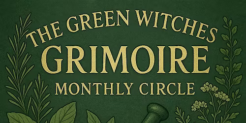 The Green Witch\u2019s Grimoire - Monthly Circle