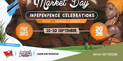 THE PROPERTY OF SELEBI-PHIKWE MARKET DAY INDEPENDENCE CELEBRATIONS