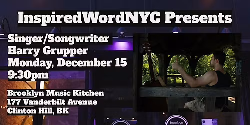 InspiredWordNYC Presents Singer\/Songwriter Harry Grupper at BMK