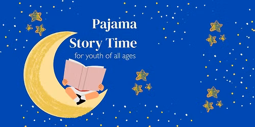Pajama Story Time (Youth of All Ages)