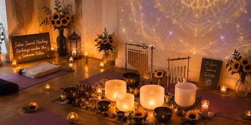 \ud83c\udf1e Summer Solstice Sound Bath: Recharge & Renew