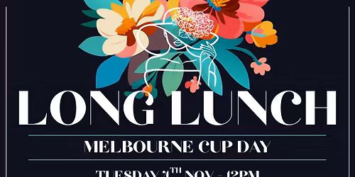 Long Lunch - Melbourne Cup Day