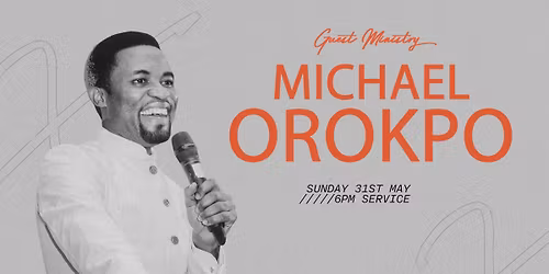 GUEST MINSITRY | PS MICHAEL OROKPO