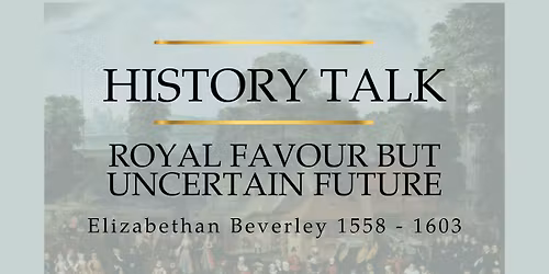 History Talk: Royal Favour but Uncertain Future