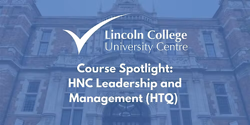 Course Spotlight: HNC Leadership and Management for England (HTQ)