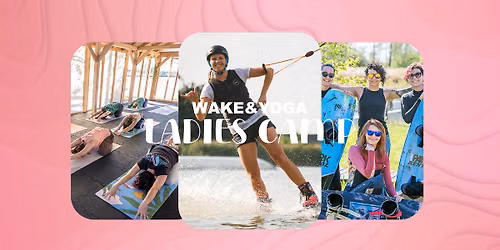\ud83c\udf38 LADIES WAKE & YOGA CAMP - EDYCJA II \ud83c\udf38