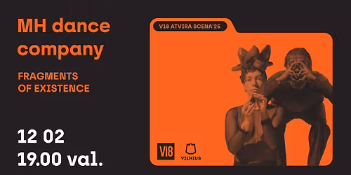 V18 ATVIRA SCENA\u201925 | Marine Fernandez & Heung Won Lee \u201cFragments of Existence\u201d