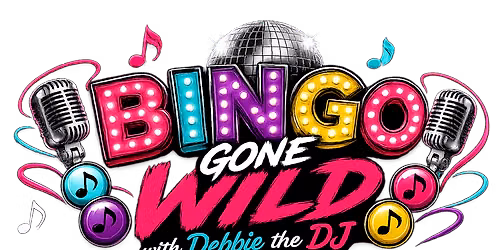 Bingo Gone Wild with Debbie the DJ