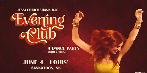 Jessi Cruickshank\u2019s Evening Club - Saskatoon