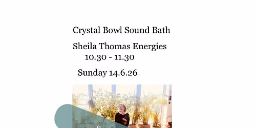 Crystal Bowl Sound Journey 14.6.26 10.30am \u2013 11.30am Cumbria Wildlife Trust, Gosling Sike 