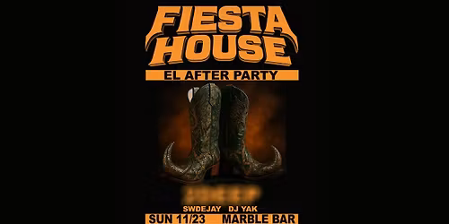 FIESTA HOUSE: EL AFTER PARTY