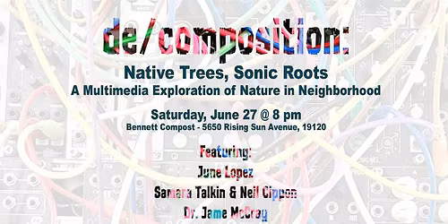 de\/composition: Native Trees, Sonic Roots