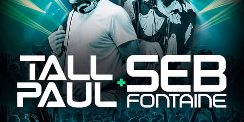 Tall Paul & Seb Fontaine