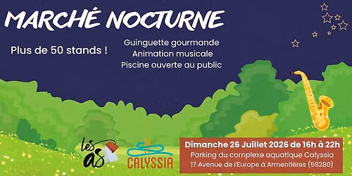 March\u00e9 Nocturne du centre aquatique Calyssia 3eme \u00e9dition 