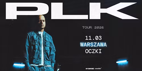 PLK | TOUR 2026 | 11.03 | WARSZAWA, OCZKI