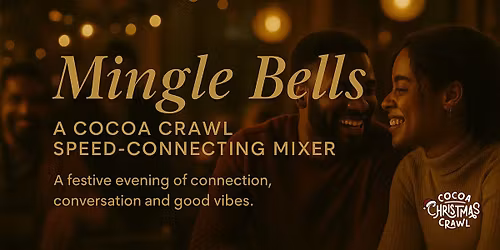 Mingle Bells: A Cocoa Crawl Speed-Connecting Mixer