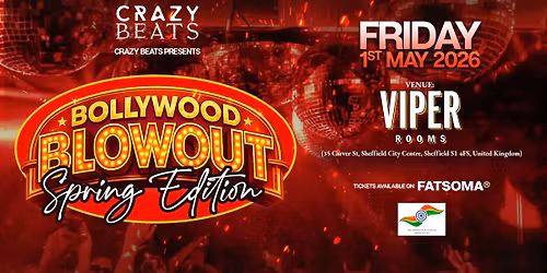BOLLYWOOD BLOWOUT - SPRING SPECIAL | SHEFFIELD