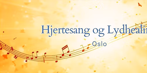 Hjertesang og Lydhealing Oslo