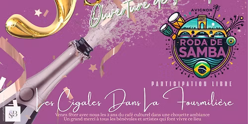 3eme Anniversaire des Cigales dans la Fourmili\u00e8re !