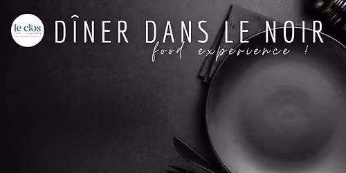 \ud83c\udf11 D\u00ceNER DANS LE NOIR - Vendredi 14 novembre 2025 \u00e0 20h \ud83c\udf11