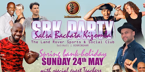 SPRING bank-holiday SUN 24 MAY \u2728 LatinMotion \ud83c\udf3c\u2764\ufe0f\u200d\ud83d\udd25 SBK NIGHT \u2764\ufe0f\u200d\ud83d\udd25\ud83c\udf38 \ud83d\udccdLand Rover Club, Solihull