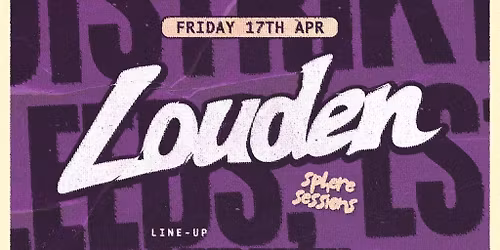 Sphere Sessions Presents Louden @ Distrikt Leeds