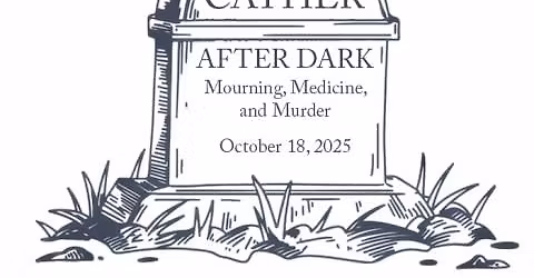 Cather After Dark: Mourning, Medicine, and Murder